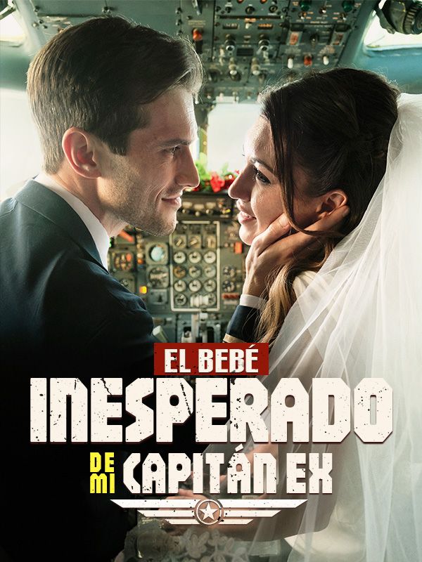 El Bebé Inesperado de Mi Capitán EX