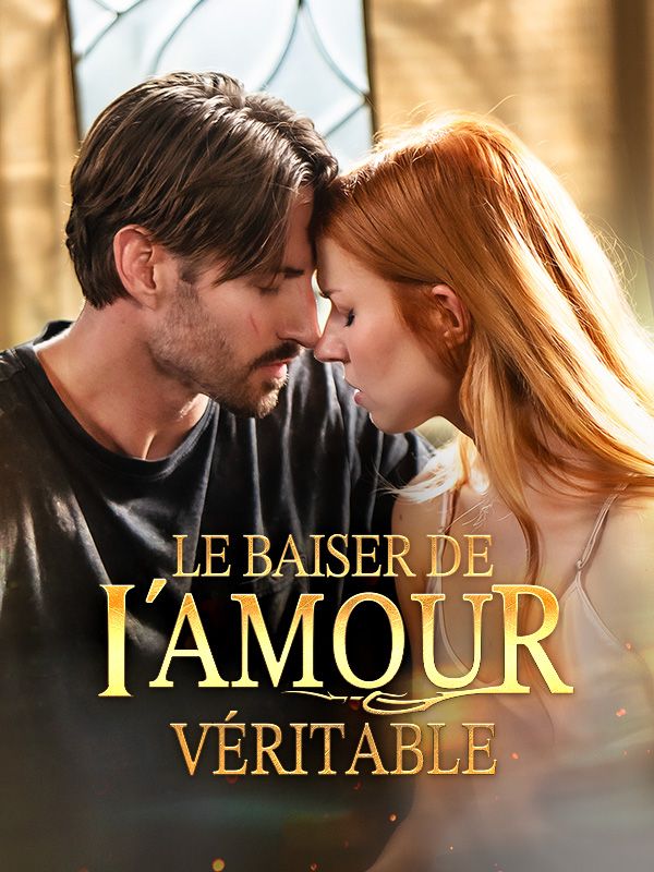 Le Baiser de lAmour Véritable