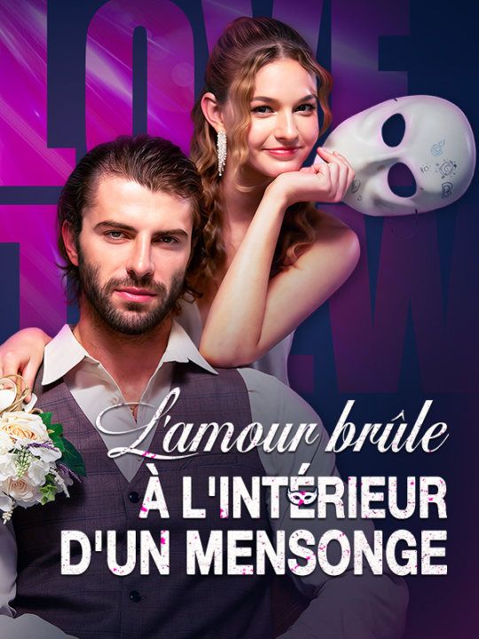 Lamour brûle à lintérieur dun mensonge