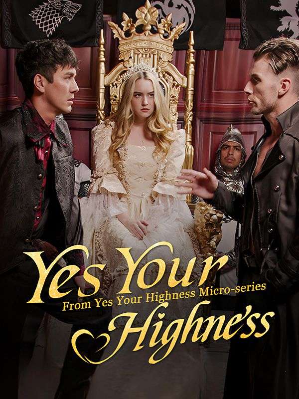 Yes! Your Highness
